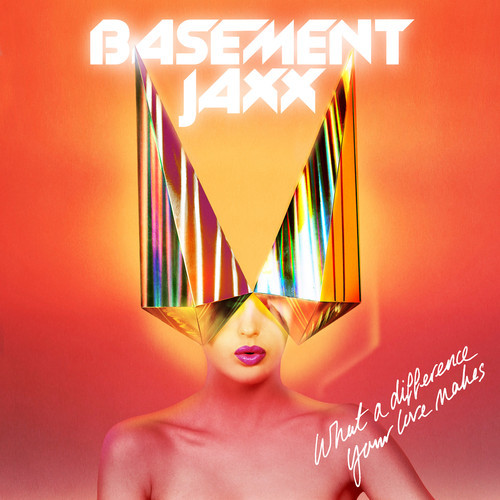 Basement Jaxx what a difference